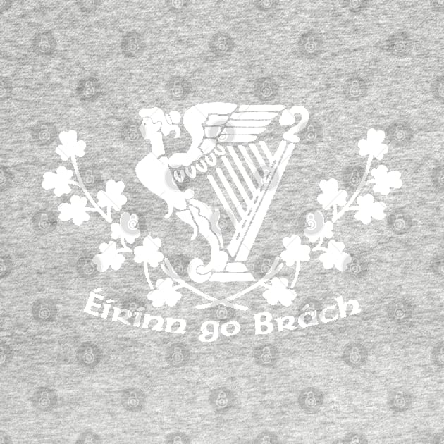 Éirinn go Brách by IrishDanceShirts